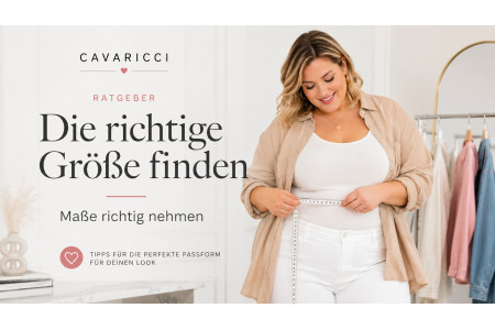 Die richtige Größe finden – Plus Size & große Größen | Cavaricci